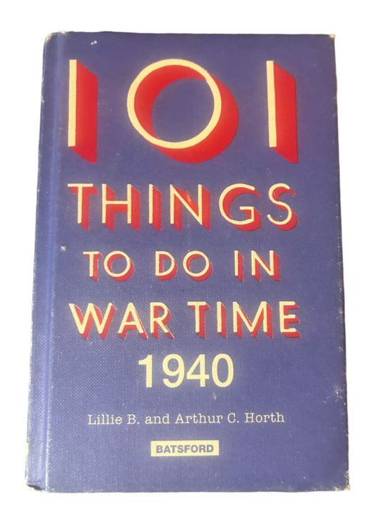 101 Things to do in War Time 1940 - rare edition, proto-COVID reality